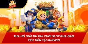 Tha Hồ Giải Trí Khi Chơi Slot Phá Đảo Tru Tiên Tại Sunwin